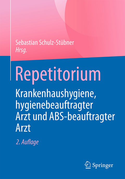 Repetitorium Krankenhaushygiene, hygienebeauftragter Arzt und ABS-beauftragter Arzt - 