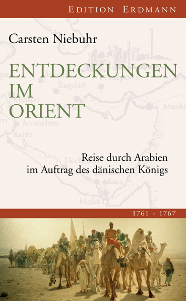 Entdeckungen im Orient - Carsten Niebuhr