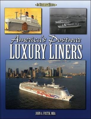 America's Postwar Luxury Liners - John A. Fostik