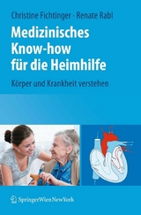 Medizinisches Know-how für die Heimhilfe - Christine Fichtinger, Renate Rabl