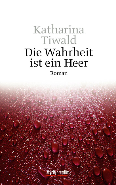 Die Wahrheit ist ein Heer - Katharina Tiwald