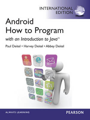 Android: How to Program :International Edition - Harvey M. Deitel, Paul J. Deitel, Abbey Deitel