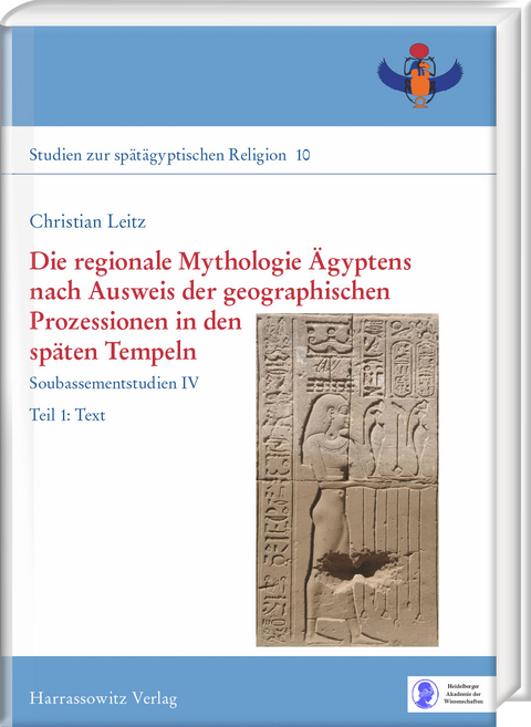 Die regionale Mythologie Ägyptens nach Ausweis der geographischen Prozessionen in den späten Tempeln - Christian Leitz