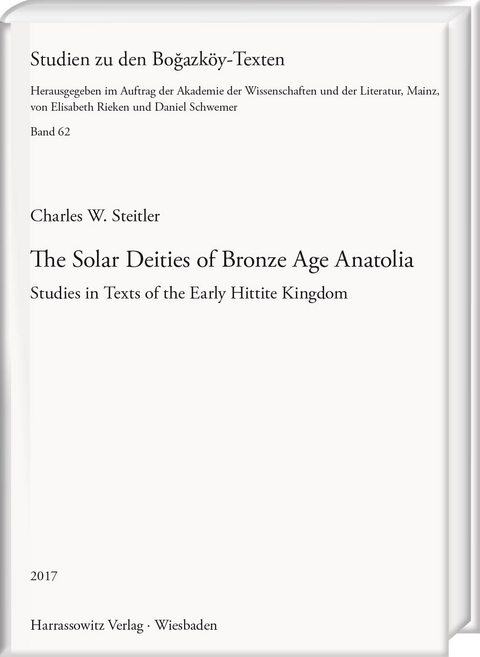 The Solar Deities of Bronze Age Anatolia - Charles W. Steitler