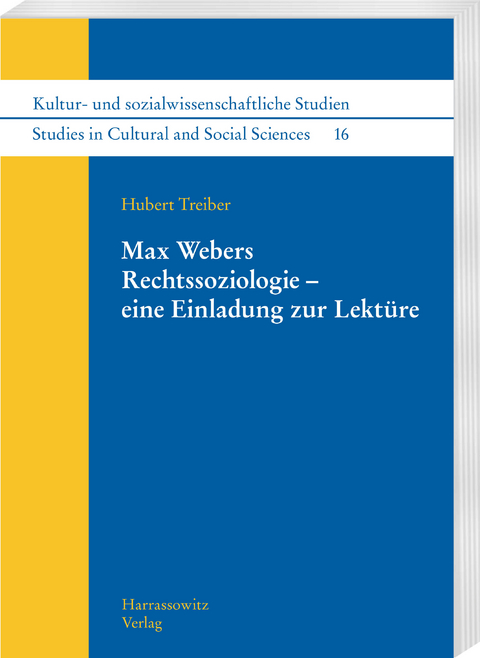 Max Webers Rechtssoziologie – eine Einladung zur Lektüre - Hubert Treiber