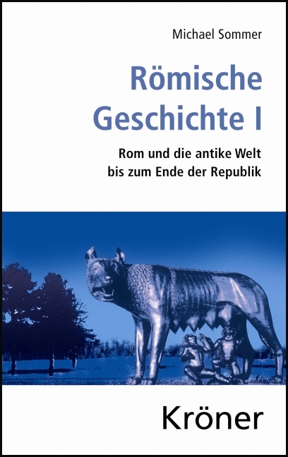 Römische Geschichte / Römische Geschichte I - Michael Sommer