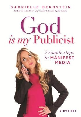 God Is My Publicist - Gabrielle Bernstein