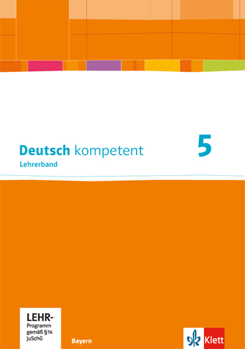 Deutsch kompetent 5. Ausgabe Bayern