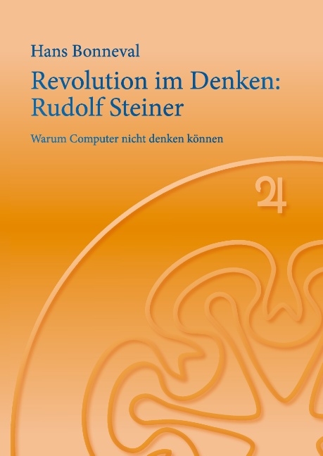 Revolution im Denken: Rudolf Steiner - Hans Bonneval