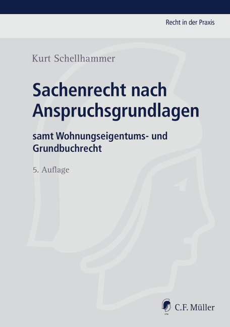 Sachenrecht nach Anspruchsgrundlagen - Kurt Schellhammer