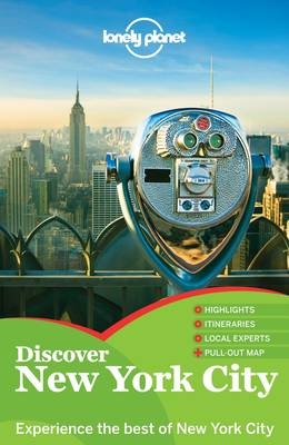 Lonely Planet Discover New York City -  Lonely Planet, Cristian Bonetto, Michael Grosberg, Carolina A. Miranda, Brandon Presser