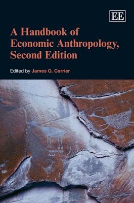 A Handbook of Economic Anthropology, Second Edition - 