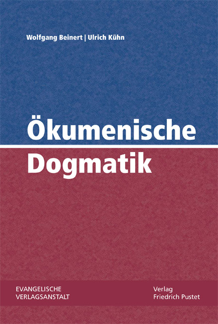 Ökumenische Dogmatik - Wolfgang Beinert, Ulrich Kühn