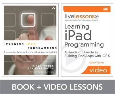 Learning iPad Programming LiveLessons Bundle - Kirby Turner, Tom Harrington