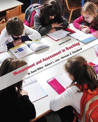 Measurement and Assessment in Teaching - M. Miller, David Miller, Robert Linn, Norman Gronlund