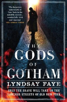 The Gods of Gotham - Lyndsay Faye