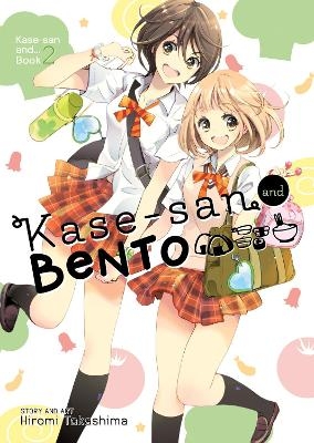 Kase-san and Bento (Kase-san and... Book 2) - Hiromi Takashima