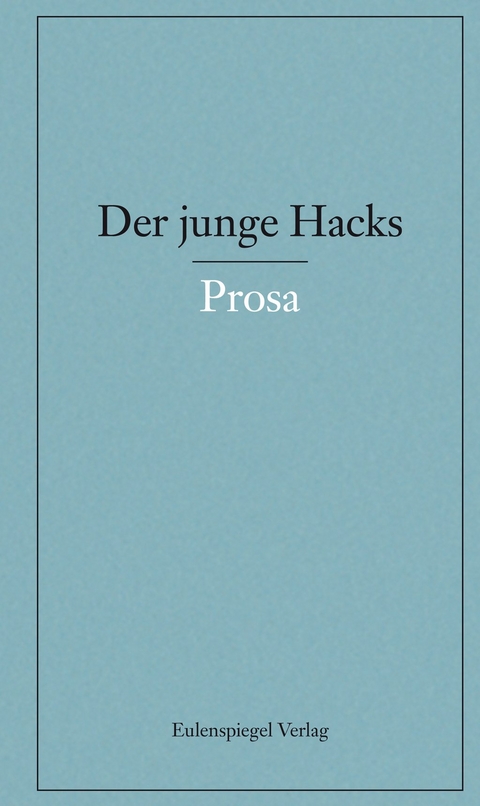 Der junge Hacks 4 - Peter Hacks