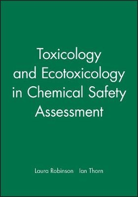 Toxicology and Ecotoxicology in Chemical Safety Assessment - 