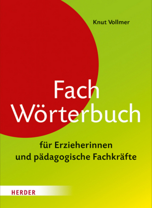 Fachwörterbuch für Erzieherinnen und pädagogische Fachkräfte - Knut Vollmer