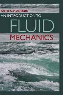 An Introduction to Fluid Mechanics - Faith A. Morrison
