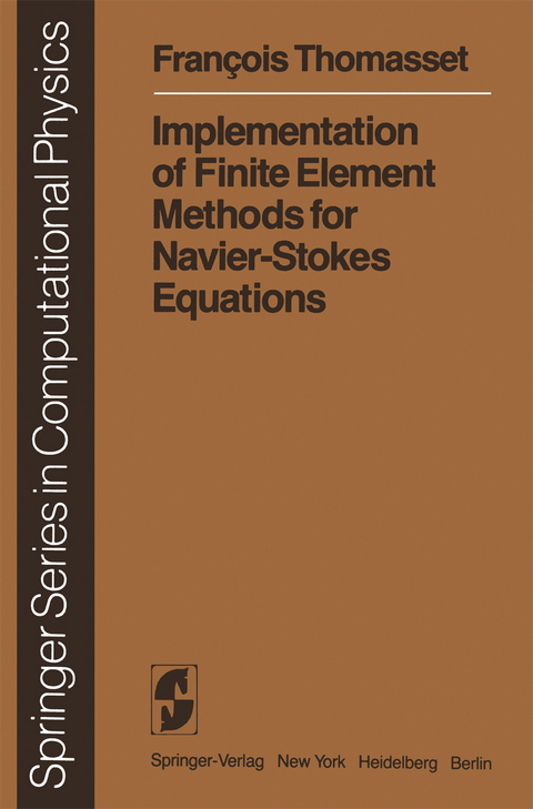 Implementation of Finite Element Methods for Navier-Stokes Equations - F. Thomasset