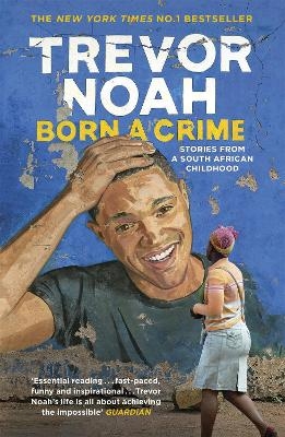 Born A Crime - Trevor Noah