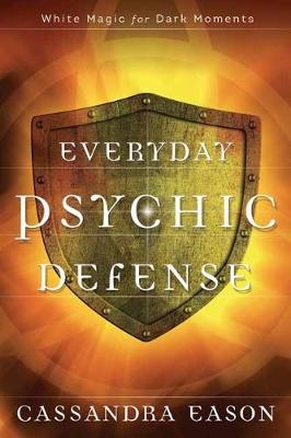 Everyday Psychic Defense - Cassandra Eason