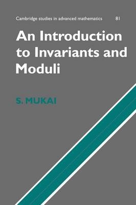 An Introduction to Invariants and Moduli - Shigeru Mukai