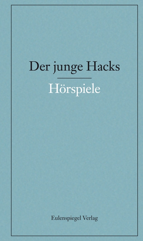 Der junge Hacks 3 - Peter Hacks