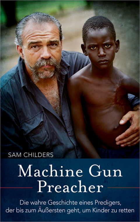 Machine Gun Preacher - Sam Childers