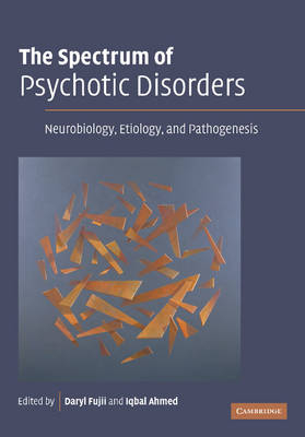 The Spectrum of Psychotic Disorders - 