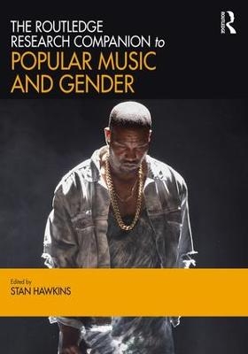 The Routledge Research Companion to Popular Music and Gender - 