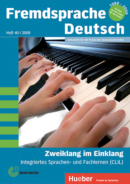 Fremdsprache Deutsch Heft 40 (2009): Zweiklang im Einklang - Integriertes Sprachen- und Fachlernen (CLIL) - 