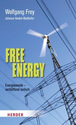 Free Energy - Wolfgang Frey, Johanna Henkel-Waidhofer