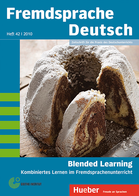 Fremdsprache Deutsch Heft 42 (2010): Blended Learning im Deutschunterricht - 