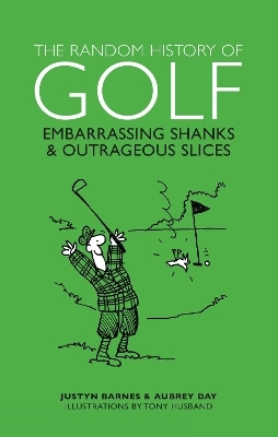 The Random History of Golf - Aubrey Day, Justyn Barnes