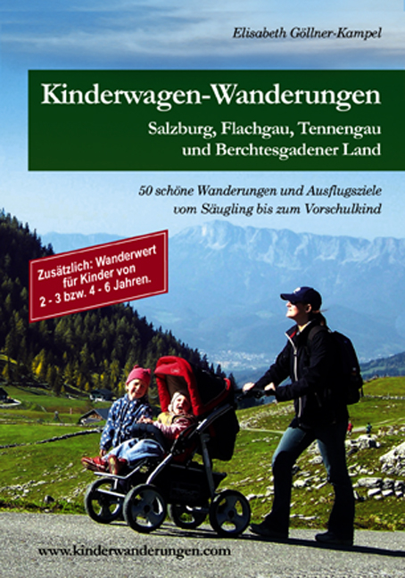 Kinderwagen-Wanderungen Salzburg: Flachgau, Tennengau und Berchtesgadener Land - Elisabeth Göllner-Kampel