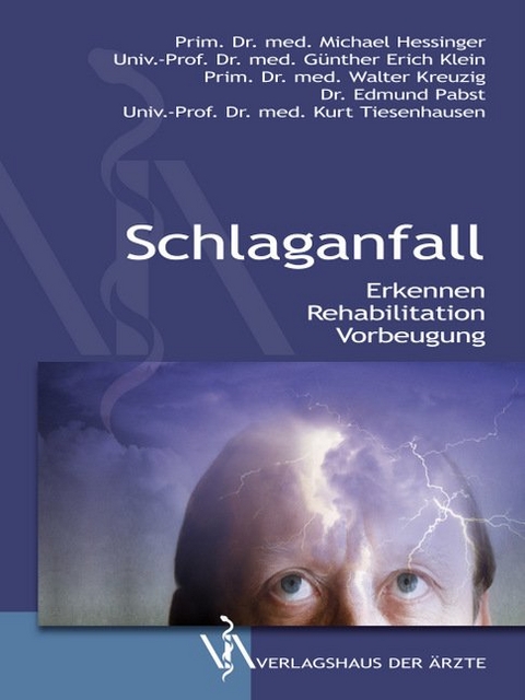 Schlaganfall - Walter Kreuzig, Günther Erich Klein, Michael Hessinger, Edmund Pabst, Kurt Tiesenhausen