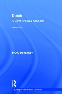 Dutch: A Comprehensive Grammar - Bruce Donaldson