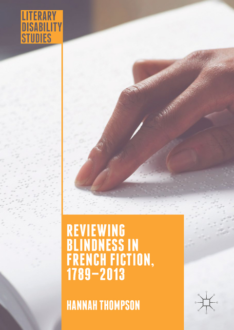 Reviewing Blindness in French Fiction, 1789–2013 - Hannah Thompson