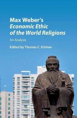 Max Weber's Economic Ethic of the World Religions - 