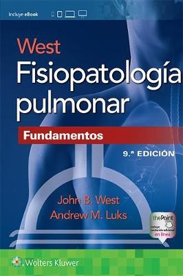 West. Fisiopatología pulmonar. - John B. West, Andrew M. Luks