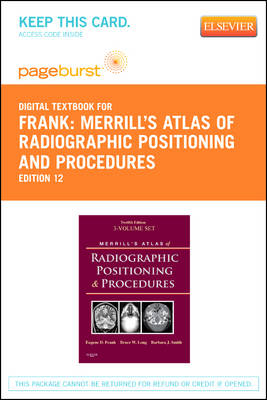 Merrill's Atlas of Radiographic Positioning and Procedures - Elsevier eBook on Vitalsource (Retail Access Card) - Eugene D Frank, Bruce W Long, Barbara J Smith