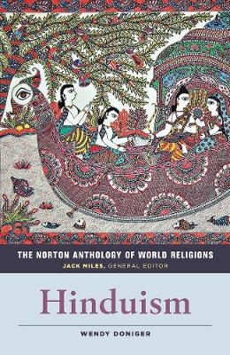 The Norton Anthology of World Religions: Hinduism - 