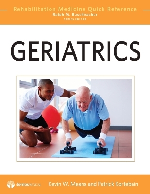 Geriatrics - Kevin Means, Patrick Kortebein