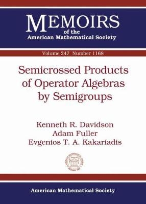 Semicrossed Products of Operator Algebras by Semigroups - Kenneth R. Davidson, Adam Fuller, Evgenios T.A. Kakariadis