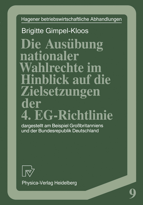 Die Ausübung nationaler Wahlrechte im Hinblick auf die Zielsetzungen der 4. EG-Richtlinie - Brigitte Gimpel-Kloos