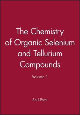 Chemistry of Organic Selenium andellurium Compounds V 1 - S Patai