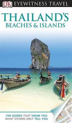 DK Eyewitness Thailand's Beaches & Islands